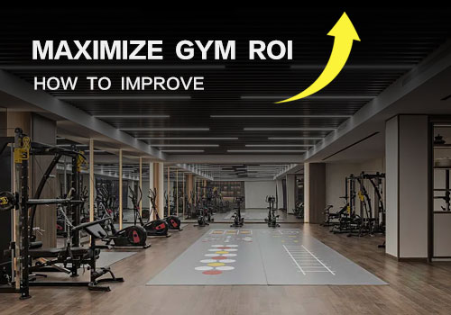 How to Maximize ROI When Buying Fitness Equipment for Your Gym